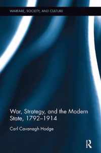 War, Strategy and the Modern State, 1792-1914