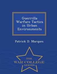 Guerrilla Warfare Tactics in Urban Environments