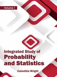 Integrated Study of Probability and Statistics