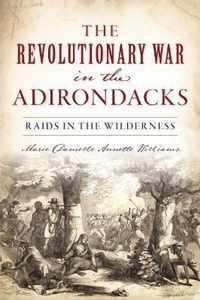 The Revolutionary War in the Adirondacks