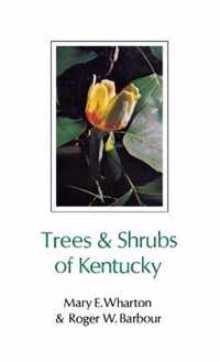 Trees and Shrubs of Kentucky