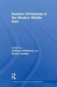 Eastern Christianity in the Modern Middle East