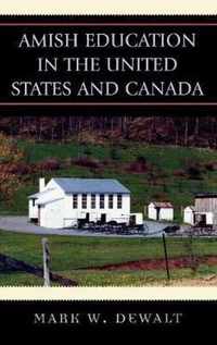 Amish Education in the United States and Canada
