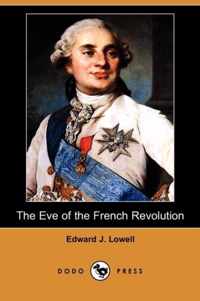 The Eve of the French Revolution (Dodo Press)
