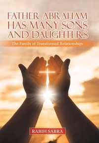 Father Abraham Has Many Sons and Daughters