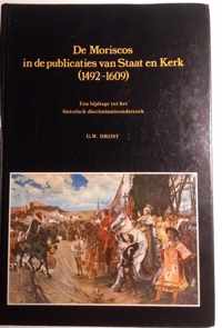 De Moriscos in de publicaties van Staat en Kerk (1492-1609)