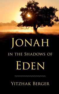 Jonah in the Shadows of Eden