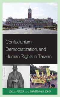 Confucianism, Democratization, and Human Rights in Taiwan