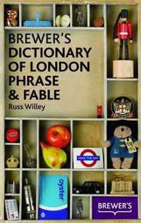 Brewer's Dictionary Of London Phrase & Fable