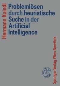 Problemloesen durch heuristische Suche in der Artificial Intelligence