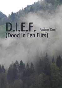 D.I.E.F. (Dood In Een Flits)