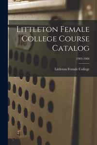 Littleton Female College Course Catalog; 1903-1904