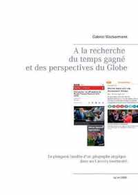 A la recherche du temps gagne et des perspectives du Globe