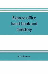 Express office hand-book and directory, for the use of 1,200 express agents and their customers