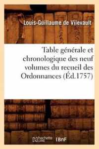 Table Generale Et Chronologique Des Neuf Volumes Du Recueil Des Ordonnances (Ed.1757)