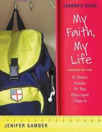 My Faith, My Life, Leader's Guide Revised Edition