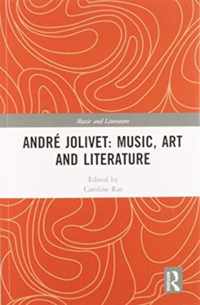 Andre Jolivet: Music, Art and Literature