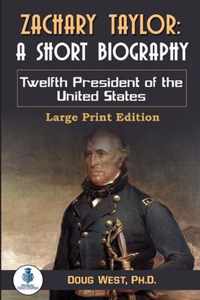 Zachary Taylor: A Short Biography