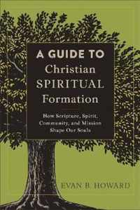 A Guide to Christian Spiritual Formation