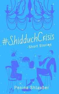 #ShidduchCrisis: Short Stories