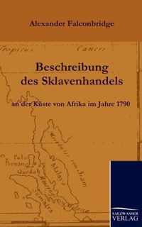 Beschreibung des Sklavenhandels an der Kuste von Afrika im Jahre 1790