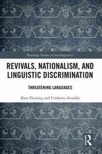 Revivals, Nationalism, and Linguistic Discrimination