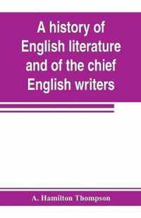 A history of English literature and of the chief English writers, founded on the manual of Thomas B. Shaw