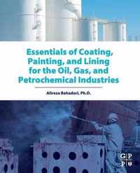 Essentials of Coating, Painting, and Lining for the Oil, Gas and Petrochemical Industries