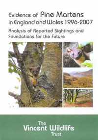 Evidence of Pine Martens in England and Wales 1996-2007