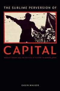 The Sublime Perversion of Capital