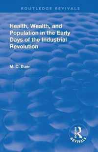 Health, Wealth, and Population in the Early Days of the Industrial Revolution