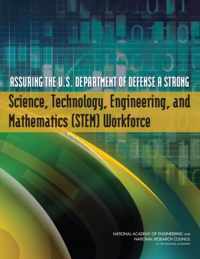 Assuring the U.S. Department of Defense a Strong Science, Technology, Engineering, and Mathematics (STEM) Workforce