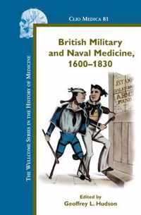 British Military and Naval Medicine, 1600-1830