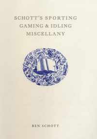 Schott's Sporting, Gaming, & Idling Miscellany