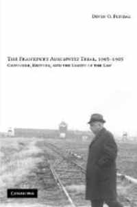 The Frankfurt Auschwitz Trial, 1963-1965