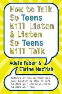 How to Talk So Teens Will Listen