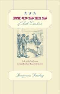Moses of South Carolina - A Jewish Scalawag during Radical Reconstruction