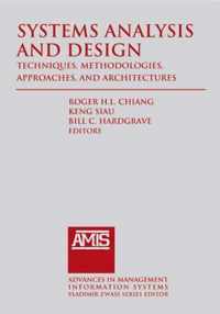 Systems Analysis And Design: Techniques, Methodologies, Appr