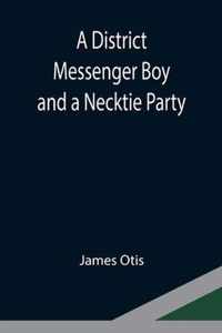 A District Messenger Boy and a Necktie Party