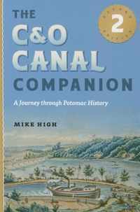 The C&O Canal Companion - A Journey through Potomac History 2e