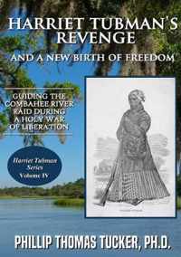 Harriet Tubman's Revenge and a New Birth of Freedom