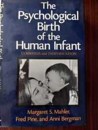 The Psychological Birth of the Human Infant