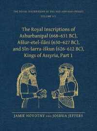 Royal Inscriptions of Ashurbanipal (668-631 BC), Assur-etal-ilani (630-627 BC), and Sin-sarra-iskun (626-612 BC), Kings of Assyria