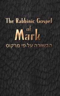 The Rabbinic Gospel of Mark