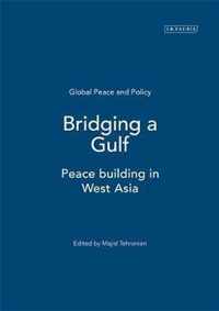 Bridging a Gulf: Peace-Building in West Asia