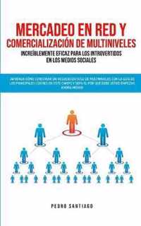 Mercadeo en red y comercializacion de Multiniveles increiblemente eficaz para los introvertidos en los medios sociales