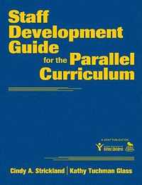 Staff Development Guide for the Parallel Curriculum