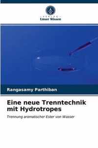 Eine neue Trenntechnik mit Hydrotropes