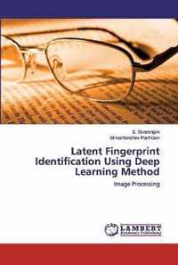 Latent Fingerprint Identification Using Deep Learning Method
