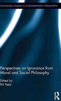 Perspectives on Ignorance from Moral and Social Philosophy